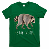 Stay Weird Jimothy The Raccoon Viral Funny T-Shirt - Irish Green