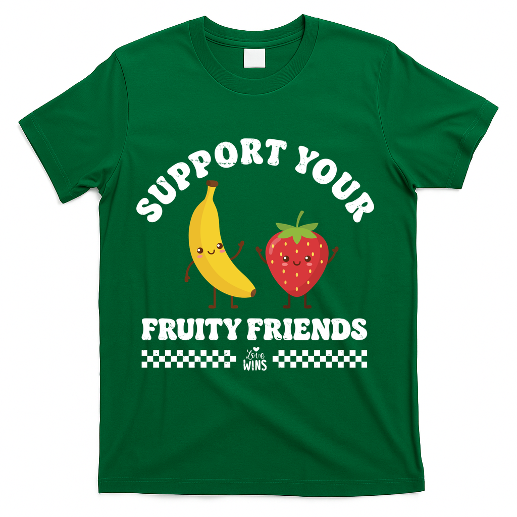Support Your Fruity Friends Love Wins T-Shirt - Green