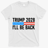 Trump 2028 I'll Be Back T-Shirt - White