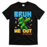 Teacher Appreciation Bruh We Out Gamer Pixel Style Summer T-Shirt - Black