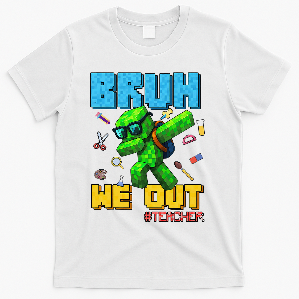 Teacher Appreciation Bruh We Out Gamer Pixel Style Summer T-Shirt - White