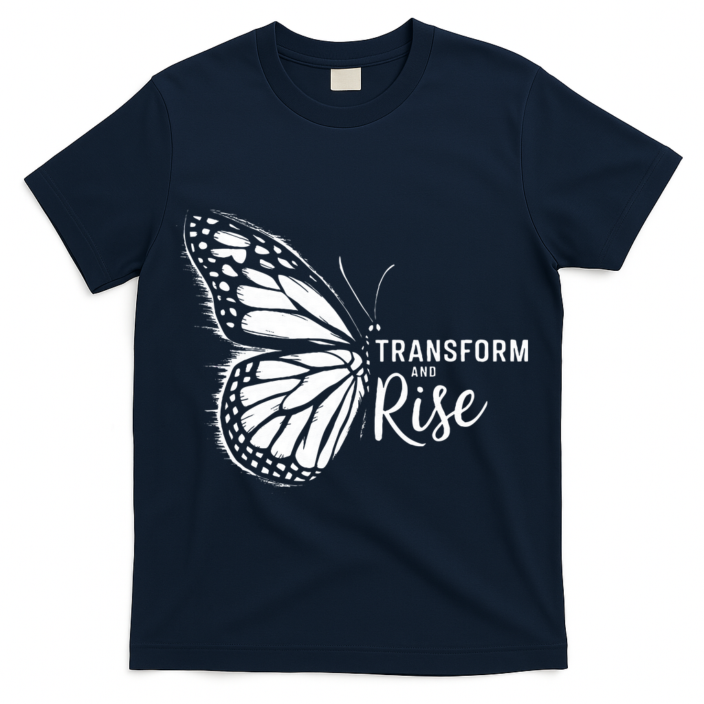 Transform And Rise Inspiring Butterfly T-Shirt