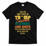 There Are Two Types Of Trump Supporters Billionaires  T-Shirt - Black