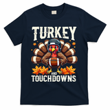 Turkey And Touchdowns Football Thanksgiving T-Shirt - Navy