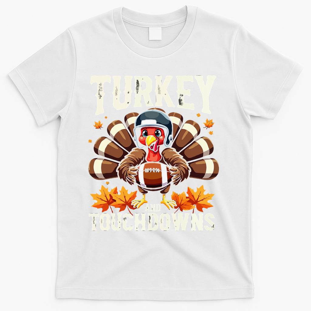 Turkey And Touchdowns Football Thanksgiving T-Shirt - White