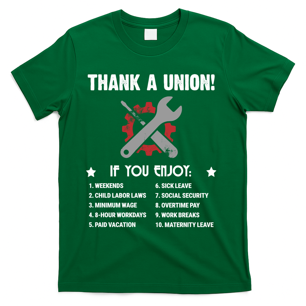 Thank A Union! T-Shirt - Green