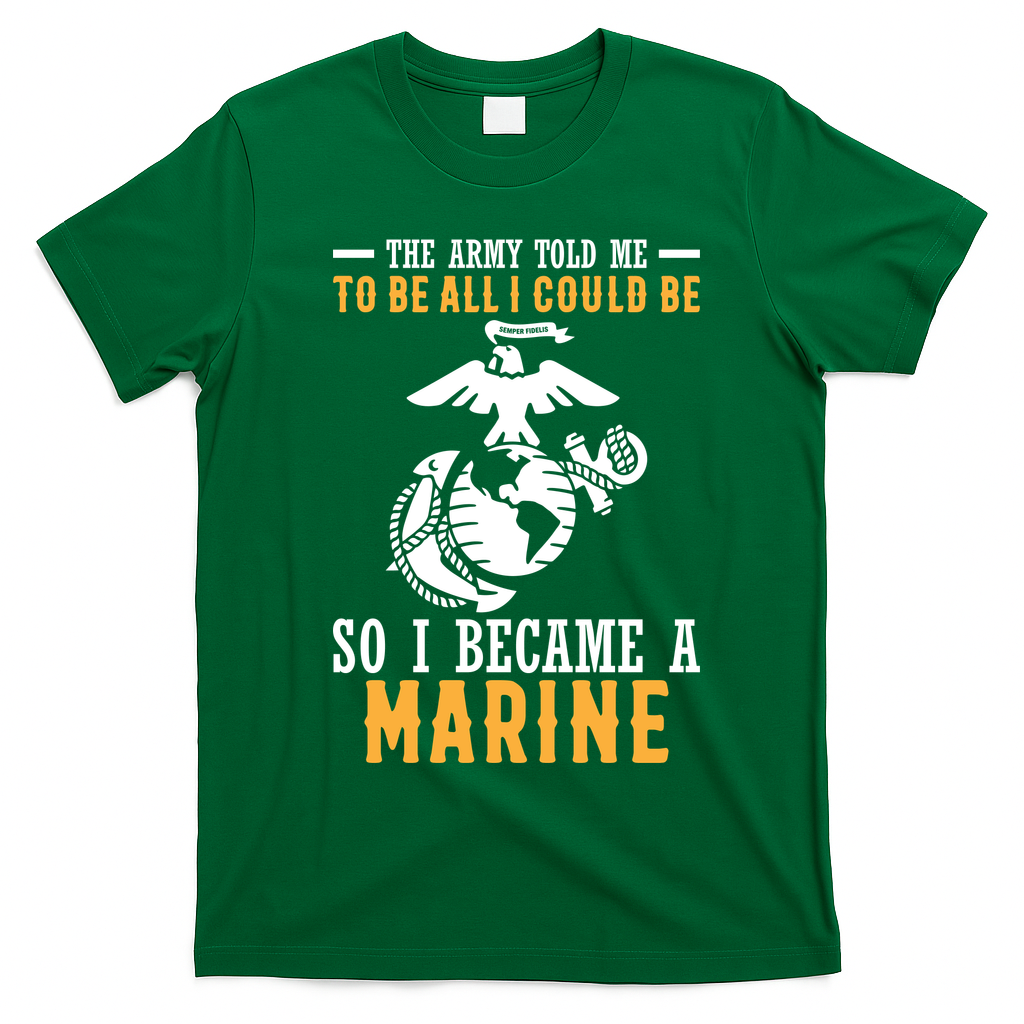 To Be All I Could Be Marine Motivational T-Shirt - Irish Green