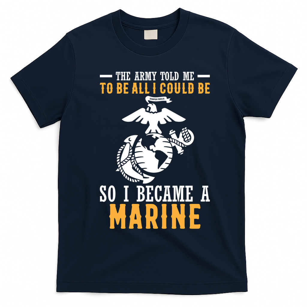 To Be All I Could Be Marine Motivational T-Shirt - Navy Blue