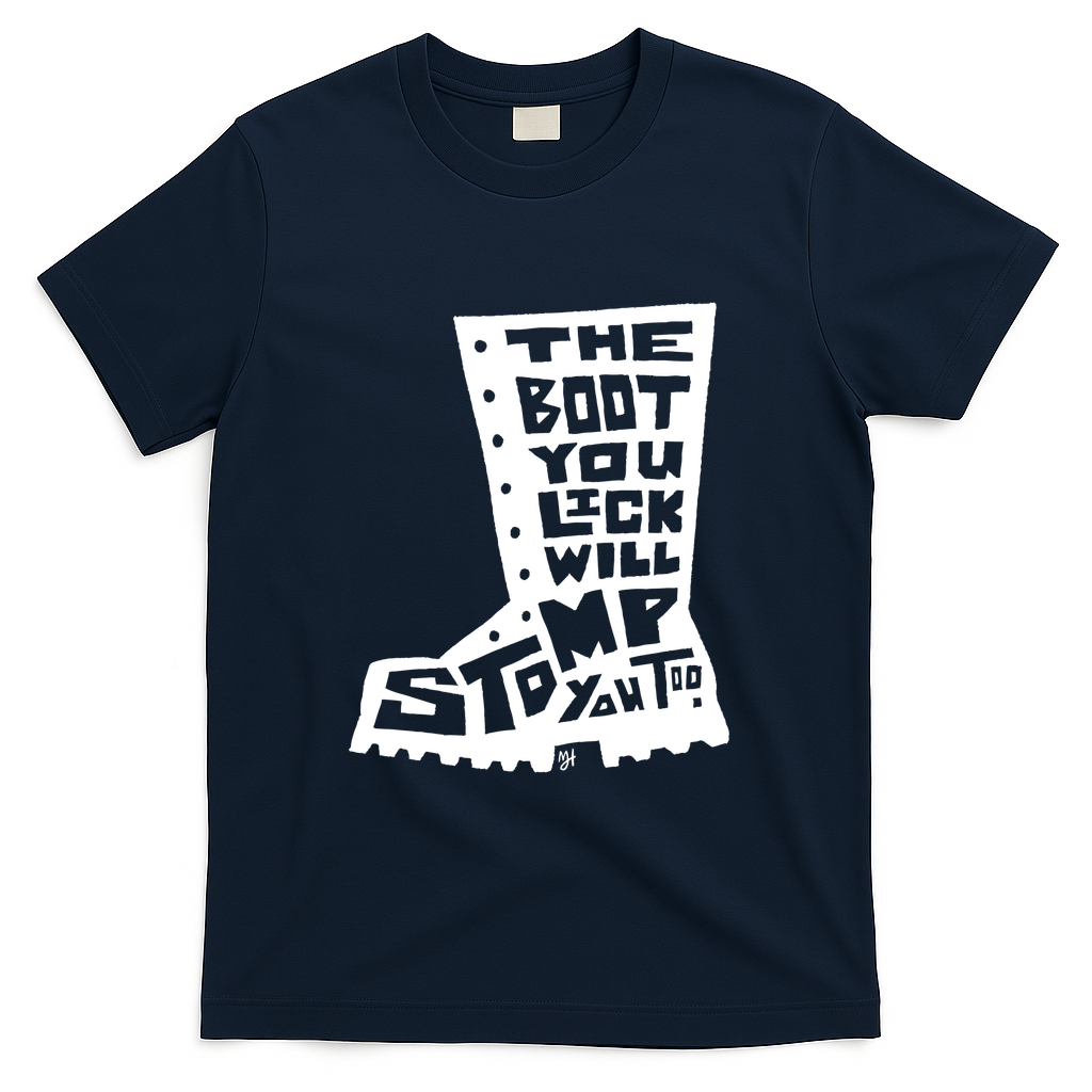 The Boot You Lick Will Stomp You Too (White) - Navy