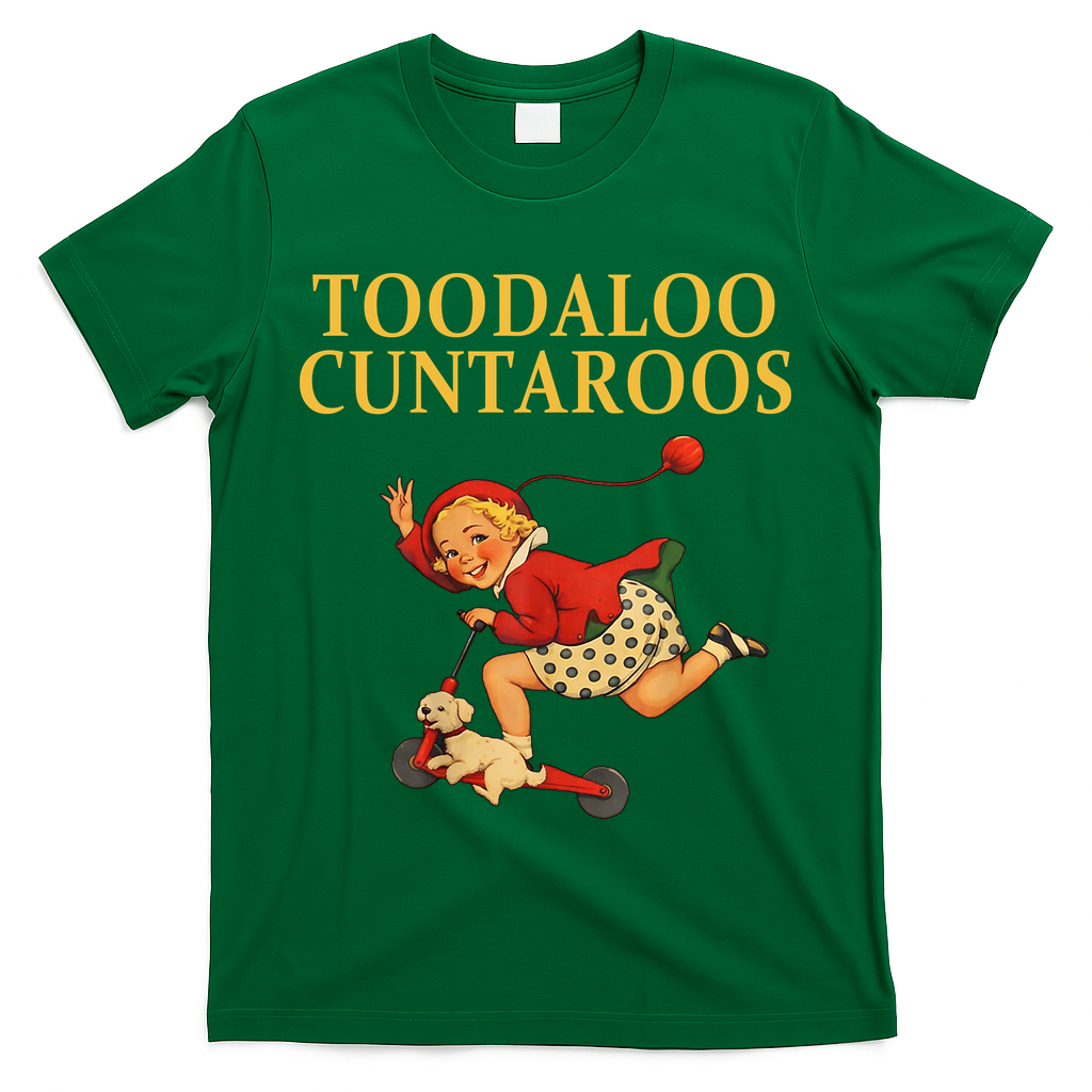 Toodaloo Cuntaroos T-Shirt