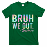 Tie Dye Bruh We Out Teacher Summer Break Last Day Of School T-Shirt - Green