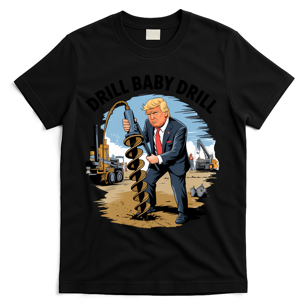 Trump Drill Baby Drill T-Shirt - Black