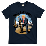 Trump Drill Baby Drill T-Shirt - Navy