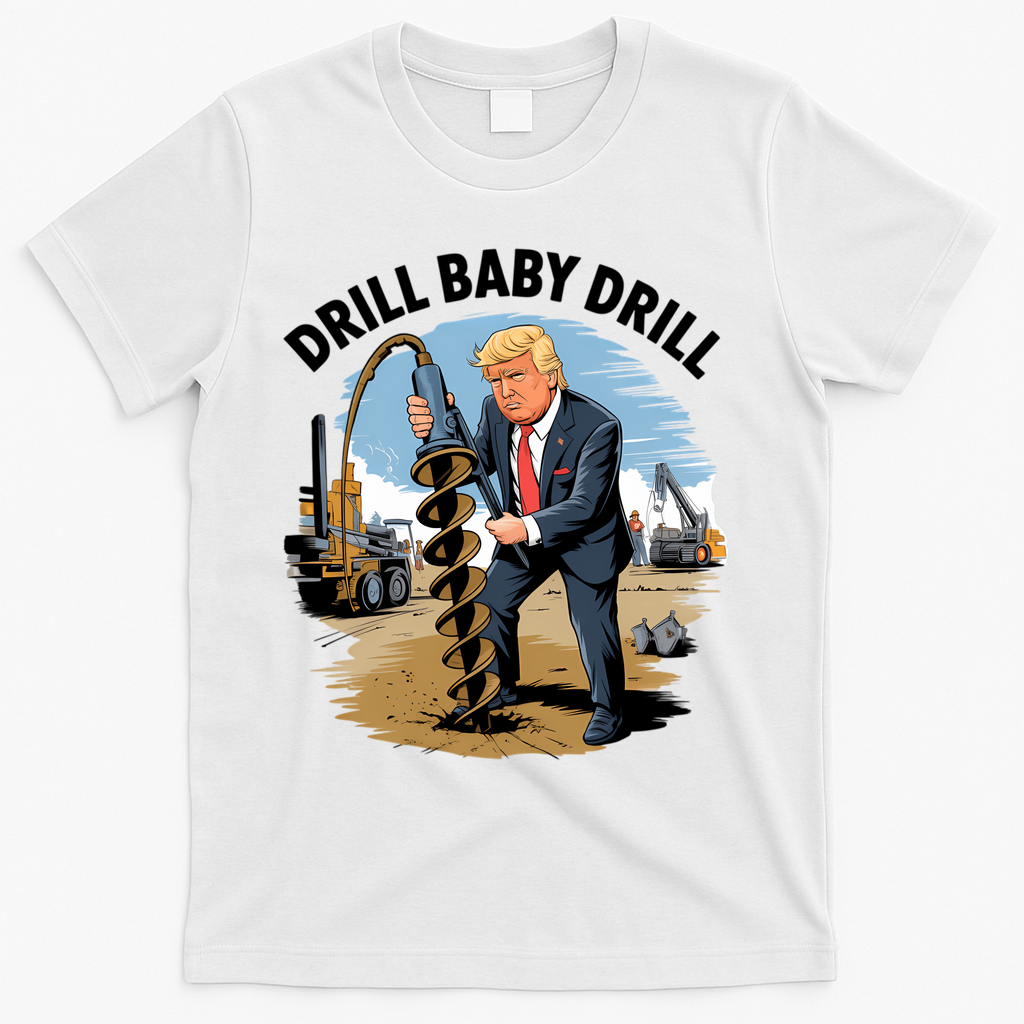 Trump Drill Baby Drill T-Shirt - White