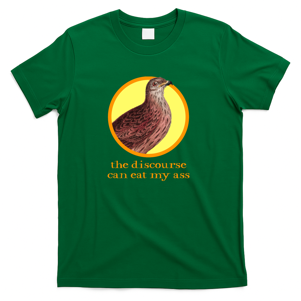 the discourse can eat my ass (colour text) - Green