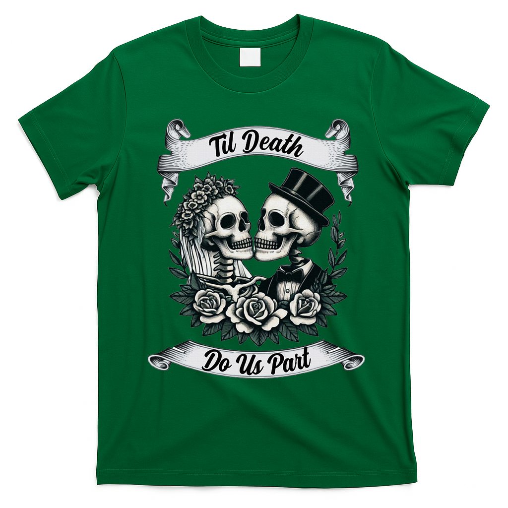 Til Death Do Us Part Skeleton Bride & Groom Marriagewedding T-Shirt - Irish Green