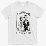 Till Death Do Us Part Skeleton Wedding Couple Valentines Day T-Shirt - White