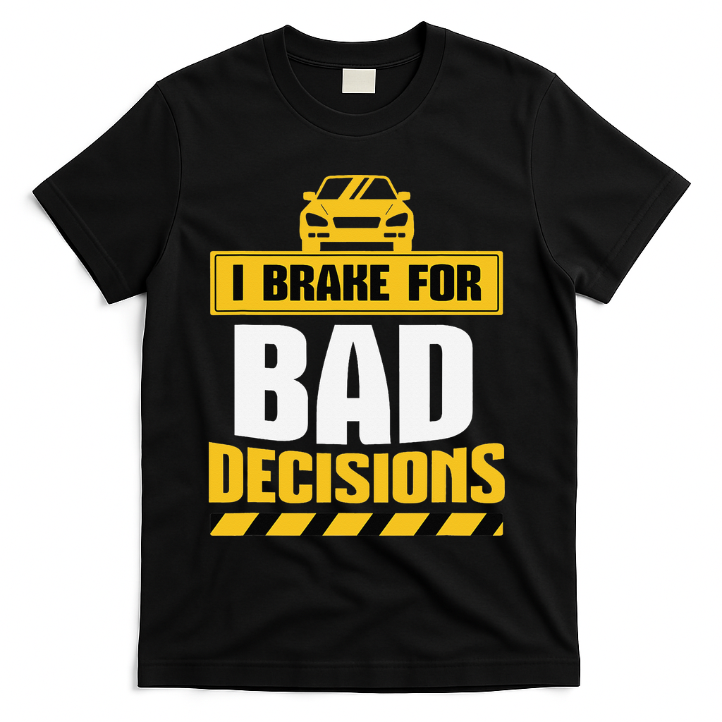 Teacher Driving Education Fun Quote I Brake For Bad T-Shirt - Black