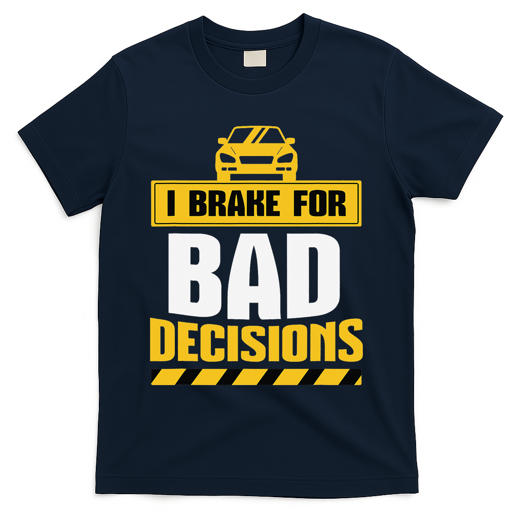 Teacher Driving Education Fun Quote I Brake For Bad T-Shirt - Navy