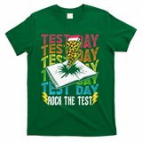Testing Day Motivational School Teacher Rock The Test Day T-Shirt - Green