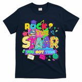 Test Day New- Rock The Test Teacher Testing Day You Got T-Shirt - Navy