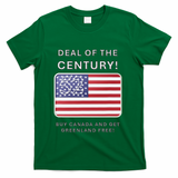 Trump Deal Of The Century Buy Canada Get Greenland Free T-Shirt - Green