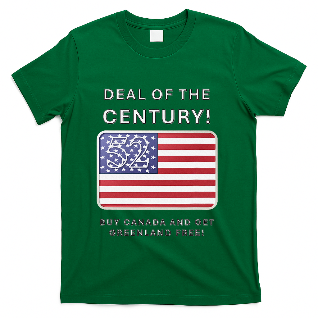 Trump Deal Of The Century Buy Canada Get Greenland Free T-Shirt - Green