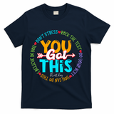 Test Day Rock The Test Teacher Testing Day You Got This T-Shirt - Navy