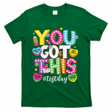 Test Day Rock The Test You Got This Teacher Test Testing T-Shirt - Green
