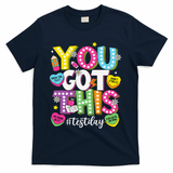 Test Day Rock The Test You Got This Teacher Test Testing T-Shirt - Navy