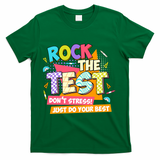 Test Day Rock The Test Teacher Testing Day  T-Shirt - Green