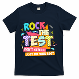 Test Day Rock The Test Teacher Testing Day  T-Shirt - Navy