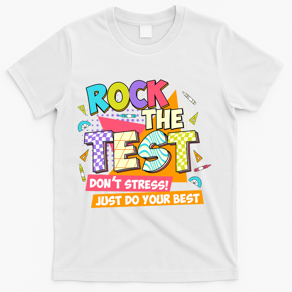 Test Day Rock The Test Teacher Testing Day  T-Shirt - White