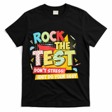 Test Day Rock The Test Dont Stress Do Your Best Teacher T-Shirt - Black
