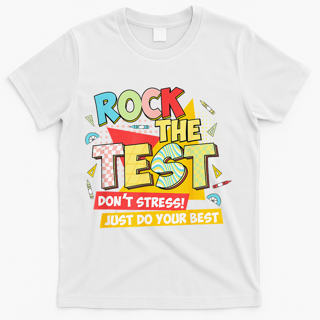 Test Day Rock The Test Dont Stress Do Your Best Teacher T-Shirt - White
