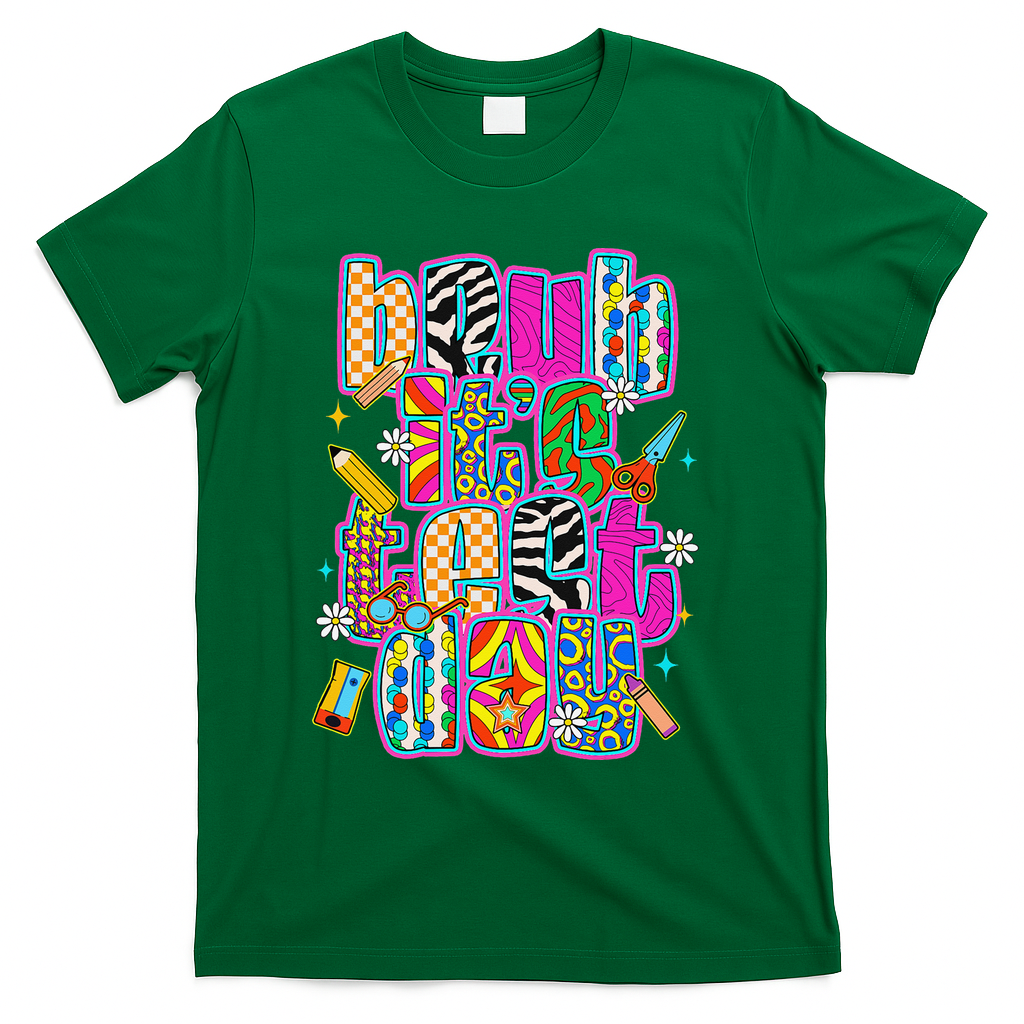 Test Day Teacher Motivation Rock The Test Bruh Its Test Day T-Shirt - Green