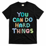 Test Day Teacher You Can Do Hard Things T-Shirt - Black