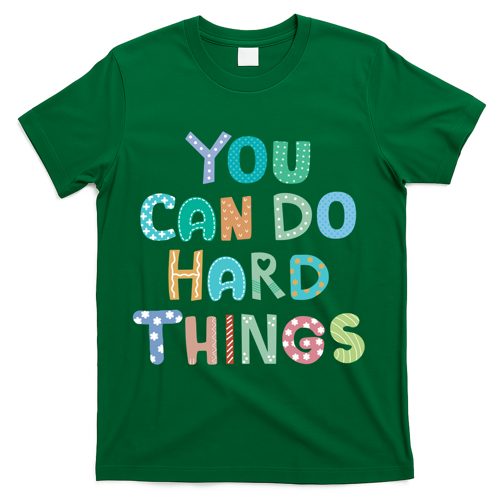 Test Day Teacher You Can Do Hard Things T-Shirt - Green