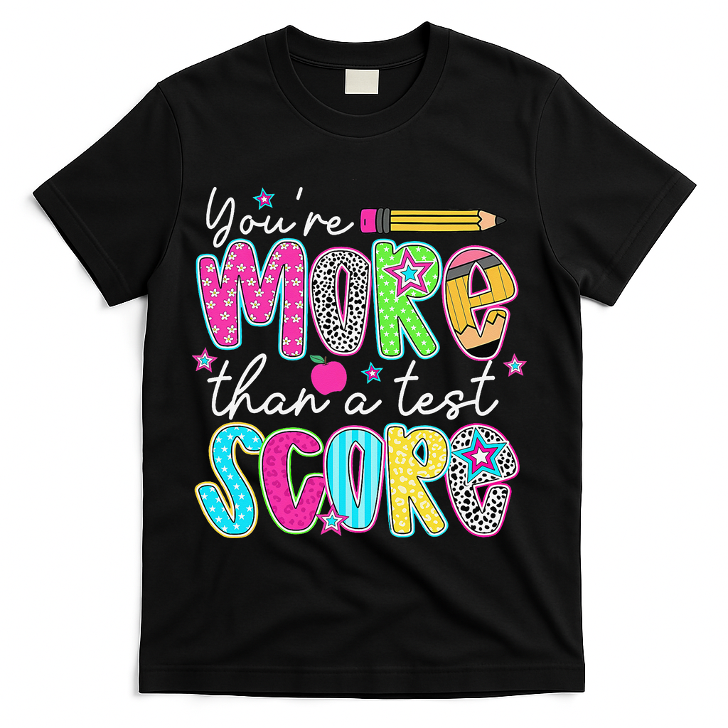 Test Day Teacher Youre More Than A Test Score Women T-Shirt - Black