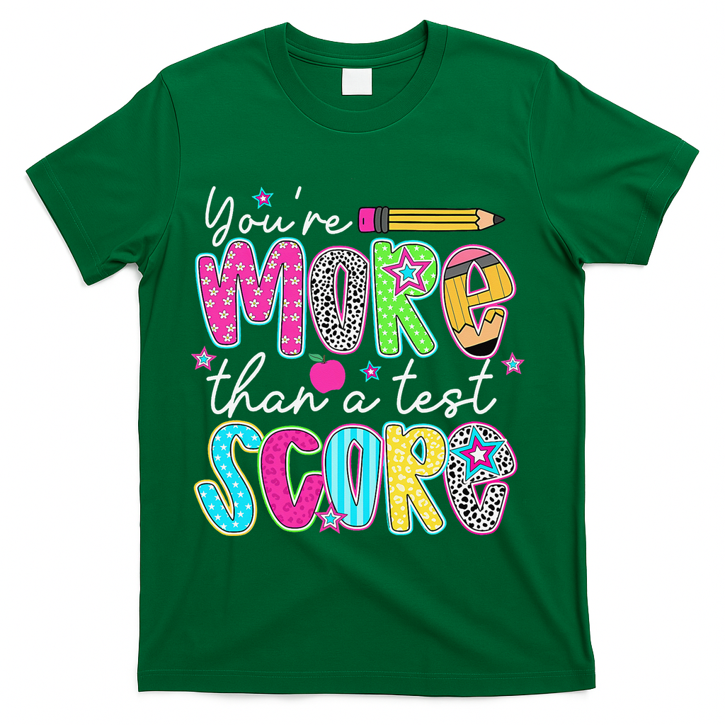 Test Day Teacher Youre More Than A Test Score Women T-Shirt - Green