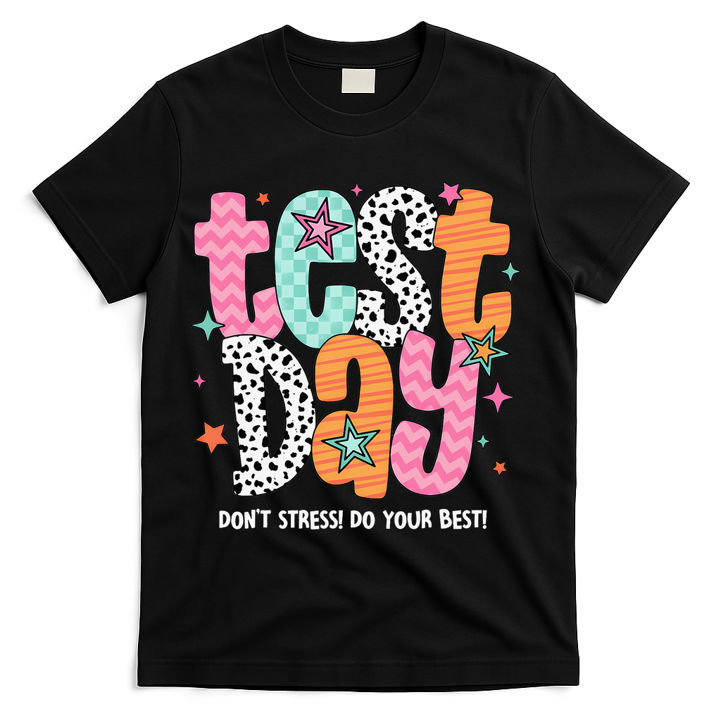 Test Day Teacher Rock The Test Don't Stress Do Your Best T-Shirt - Black