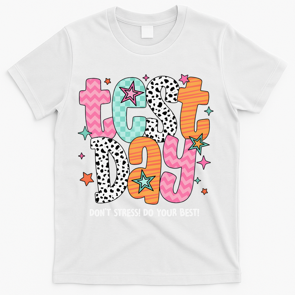 Test Day Teacher Rock The Test Don't Stress Do Your Best T-Shirt - White