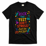 Testing Day Teacher Rock The Test Dont Stress Do Your Best T-Shirt - Black