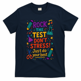 Testing Day Teacher Rock The Test Dont Stress Do Your Best T-Shirt - Navy