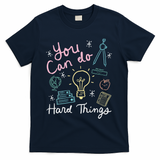 Testing Day You Can Do Hard Things Teacher State Testing T-Shirt - Navy