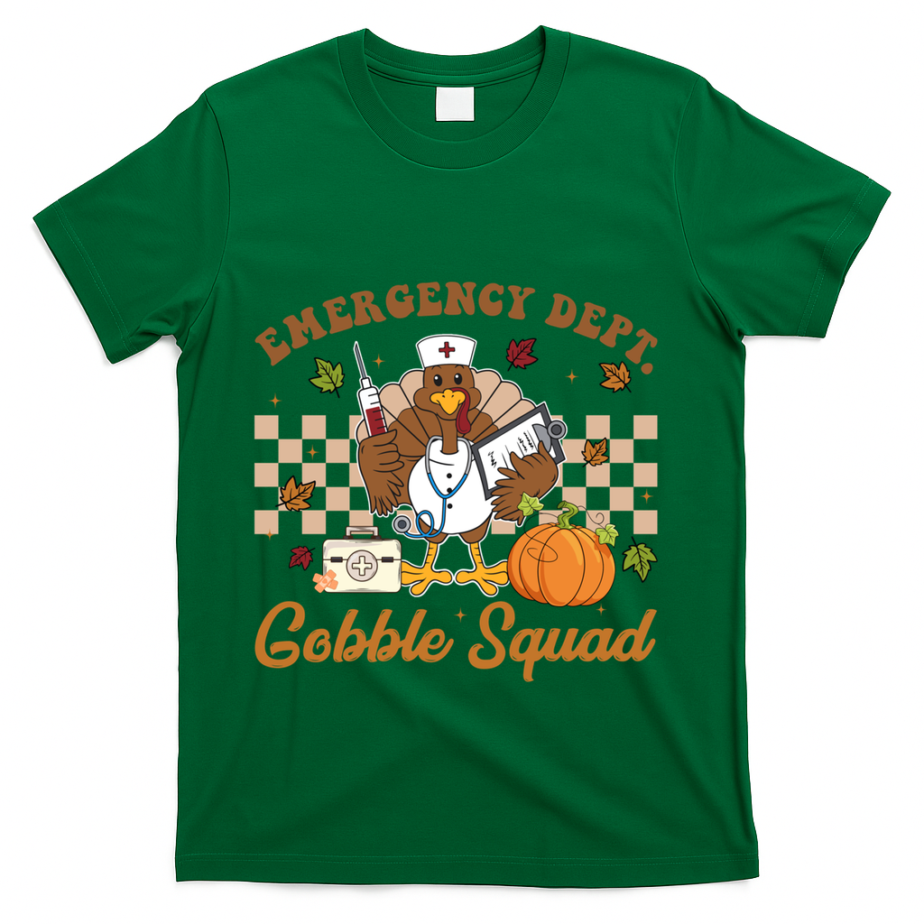 Thanksgiving Er Nurse Emergency Dept Departt Gobble Squad Gift T-Shirt - Green