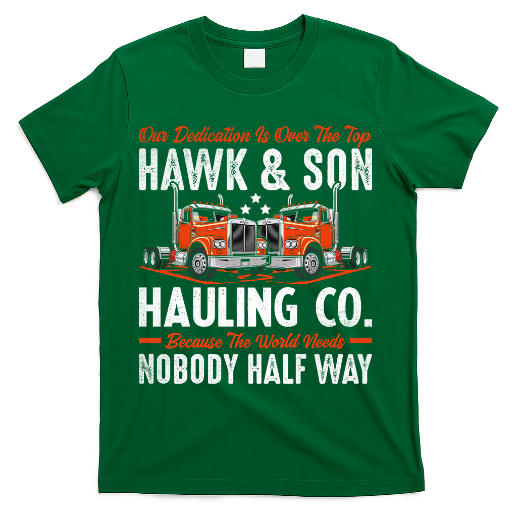 Truck Enthusiast Our Dedication Is Over The Top Funny T-Shirt - Green