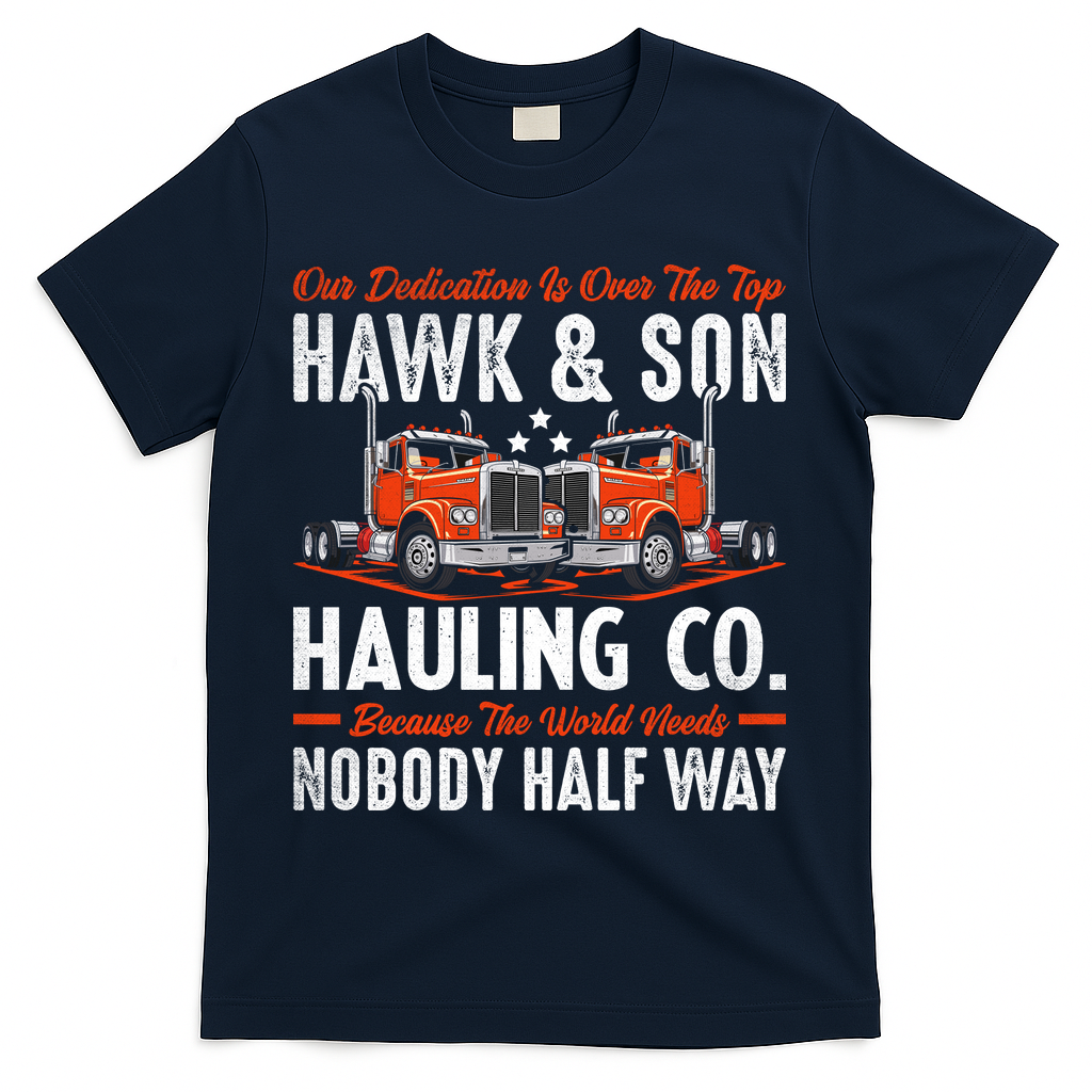 Truck Enthusiast Our Dedication Is Over The Top Funny T-Shirt - Navy