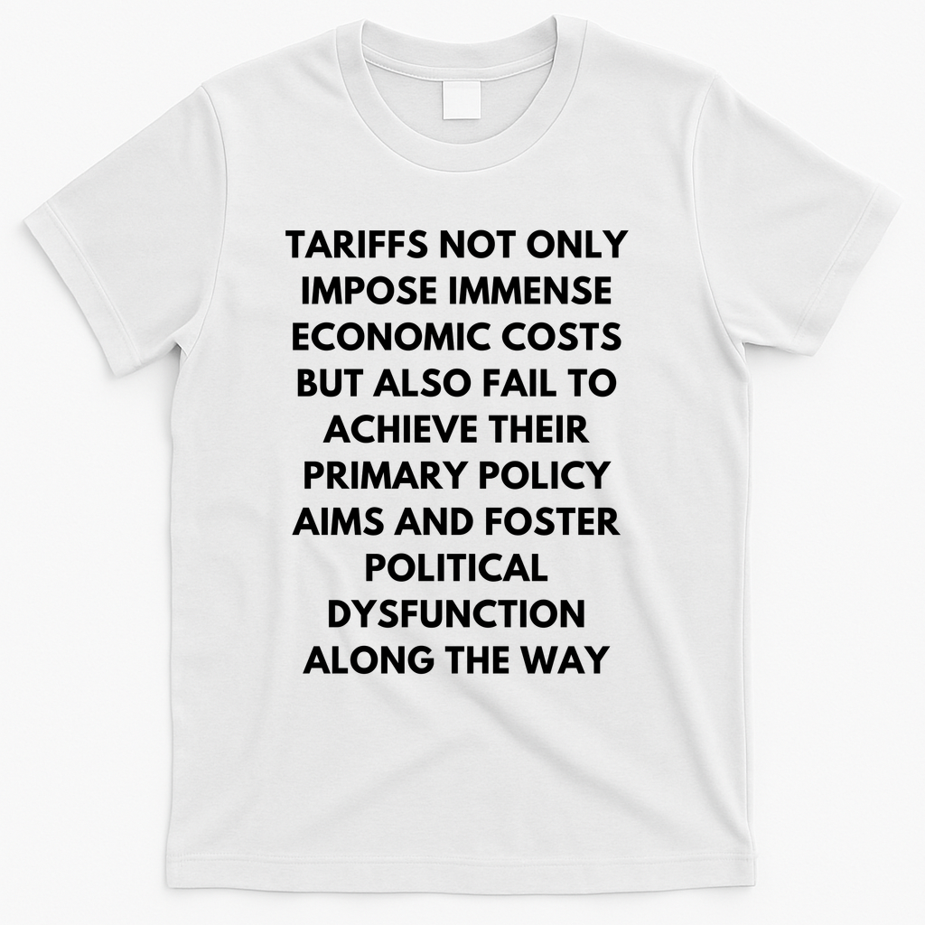 Tariffs Foster Political Dysfunction - Donald J Trump T-Shirt - White