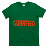 Tarrified Funny Political T-Shirt - Green